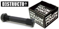 Destructo Hollowpoint Kingpin